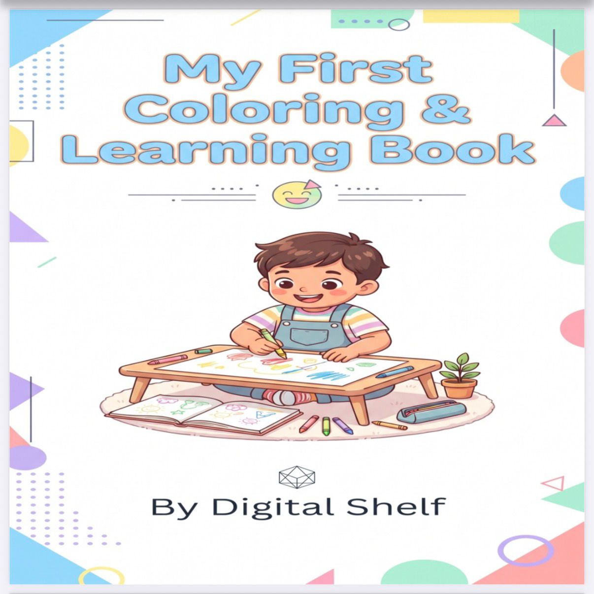 My First Coloring & Learning Book – Early Learning & Fun Activity for Toddlers & Preschool