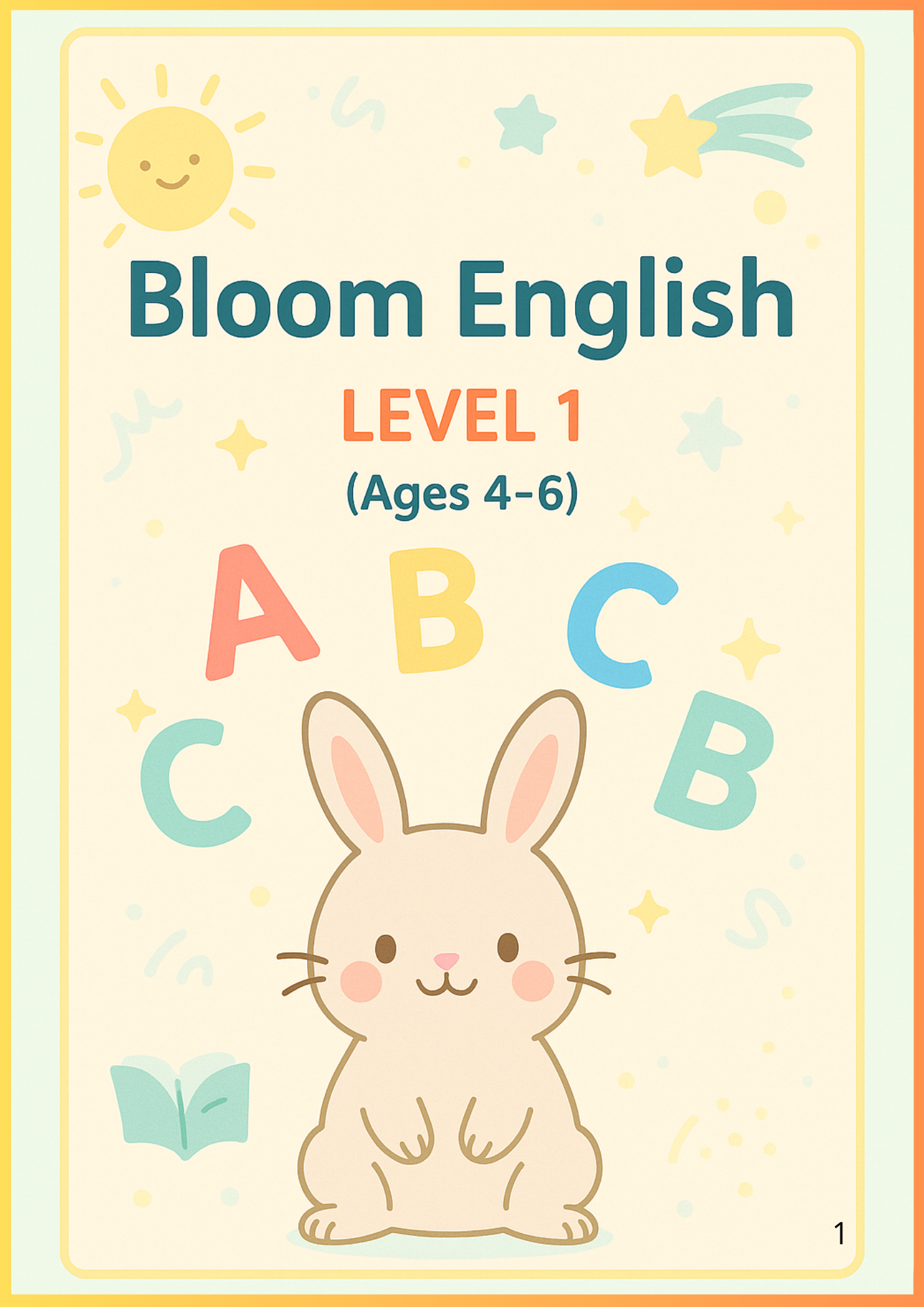 ملف جاهز للطباعة لتعليم اساسيات اللغة الانجليزية للأطفال في عمر الروضة  المستوى الاول بلوم انجليش_ Bloom English