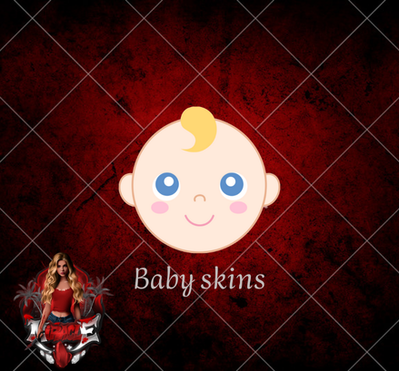 Baby Skins