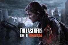 The Last of Us Part II Remastered
